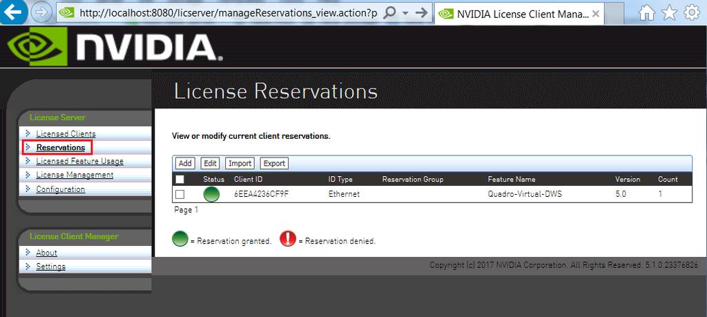Managing Licenses on the NVIDIA vgpu Software License Server Figure 26 Listing Reservations If GRID Virtual Workstation licenses and Quadro vdws licenses are available on the same license server,