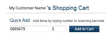 Quick Add (in the Cart) Enter the item number and a quantity and then select the Add to Cart button.