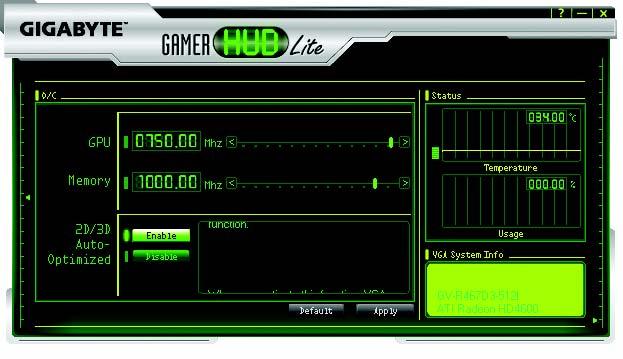 GIGABYTE Gamer HUD Lite The GIGABYTE Gamer HUD Lite allows you to adjust the the working frequency of the GPU and video memory.
