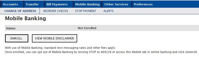 Mobile Banking Enrollment 1 NEXT, ENROLL IN MOBILE BANKING 1. Log into Personal SunNet Online Banking. 2. Click Mobile Banking on the large menu. 3. Select Enroll. 4.