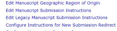 Update Submission Instructions Configure New Instructions: PolicyManager à Submission Policies à Edit Manuscript