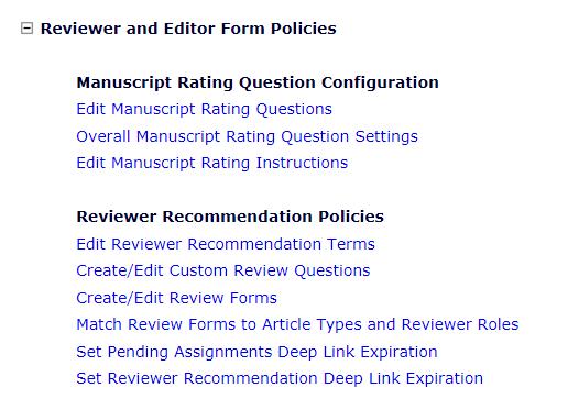 Custom Review Questions Create/Edit Custom Review Questions Create/Edit Review Forms Match Review Forms to Article Types and