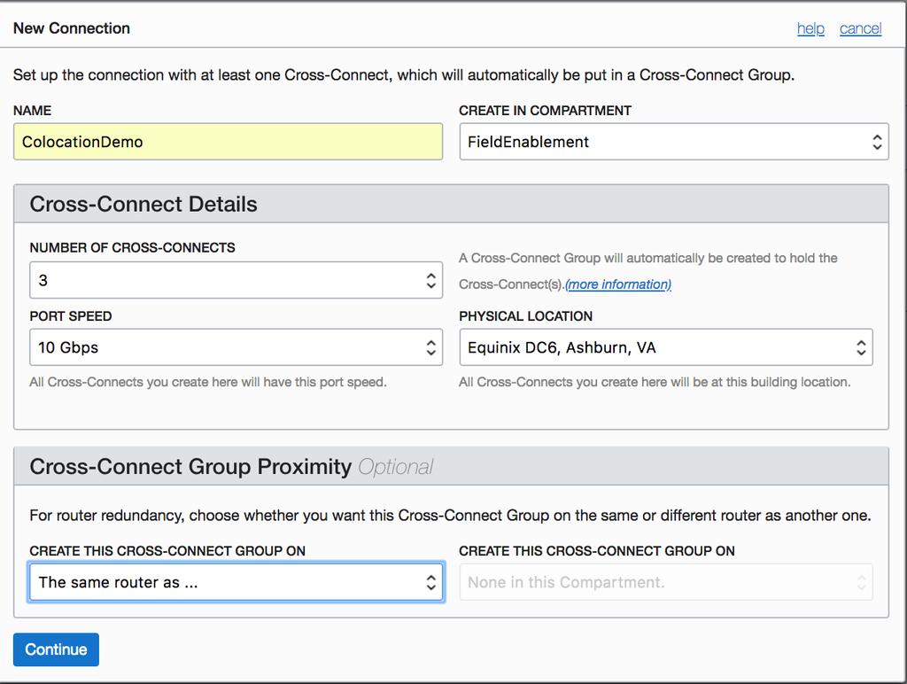1. Setup Initial Components in OCI Console a. DRG (Private Peering Only) b. Cross Connect Group and Cross Connect Select the number of individual cross-connects to create in the cross-connect group.