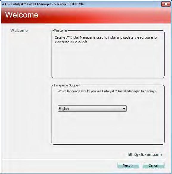 2. When the welcome screen to the ATI Catalyst Install Manager appears, click