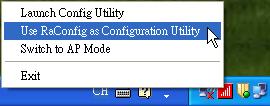 You can also use WZC to configure your wireless network parameter: Step 1. Right-click PLANET Wireless Utility icon, and click Open Config Utility.