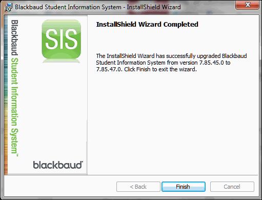 UPDATE BLACKBAUD STUDENT INFORMATION SYSTEM 11 4. Once the installation is complete, the InstallShield Wizard Completed screen appears. 5. Click Finish.