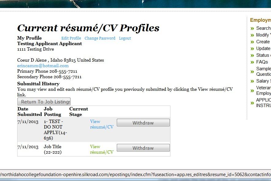 Once logged in, you will see a list of the positions you have applied for you should now see the new position listed.