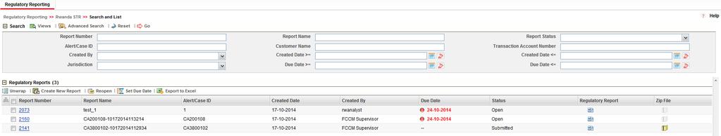 Searching STRs Searching STRs The Regulatory Reporting Search and List page enables you to filter the list of reports that you want to view and analyze.
