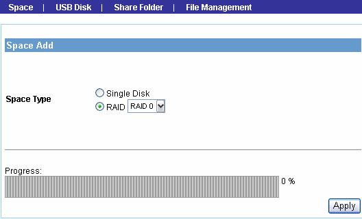 Space Click Add to configure the storage space on the installed hard disk drives: selecting Single Disk or RAID. Then, click Apply to start making file system.