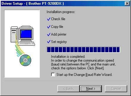 5 Check that the installation will be carried out as desired, and then click the Next button. A dialog box appears, showing that the printer driver has been installed.