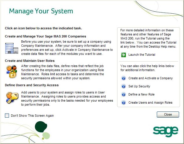 ... Chapter 9 Performing System Startup Starting the Software with No Security If you selected No Security during installation, after starting the software, the Manage Your System window appears.