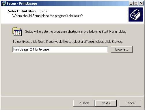 Choose Start Menu folder The PrintUsage folder will be created in the Start Menu folder as default.