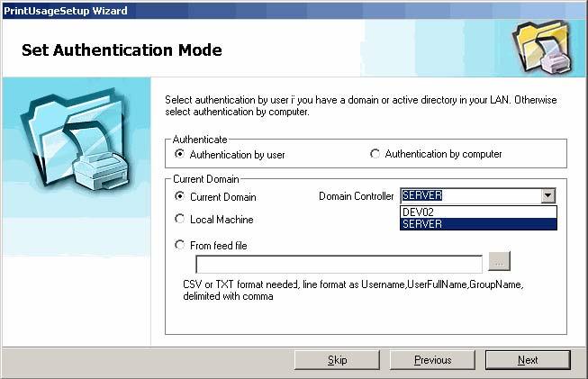Choose Authentication Mode Choosing of Authentication Mode Select "User Authentication", if there is a domain or active index. You can also choose Domain Controller if there are more than one DC.