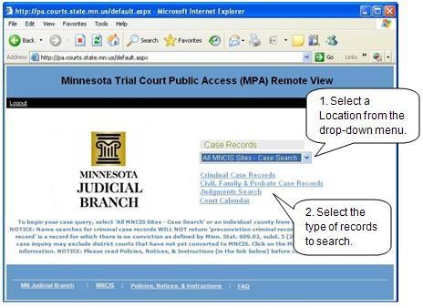 Background on MPA Remote Instructions for Case Inquiry MPA Remote is a public-view version of the Minnesota Court Information System (MNCIS), the computerized case management system used by Minnesota