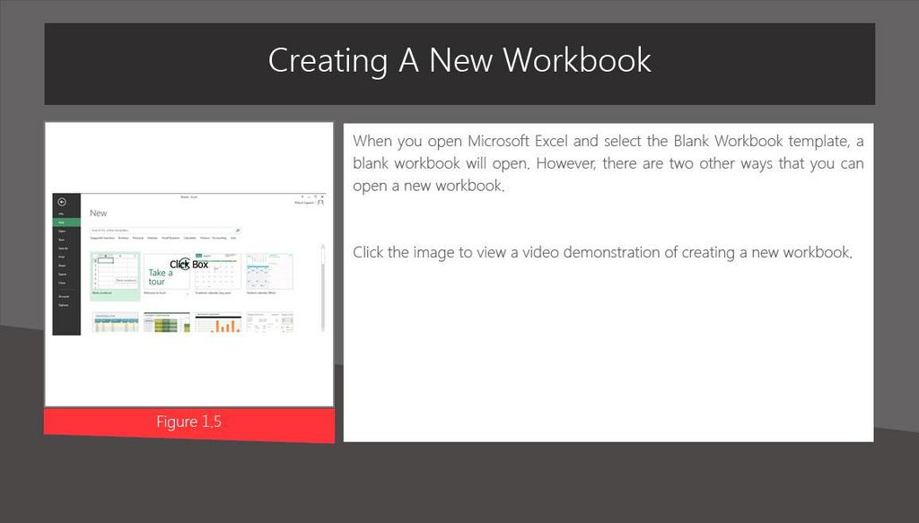Slide 9 - Creating A New Workbook Creating A New Workbook When you open Microsoft Excel and select the Blank Workbook