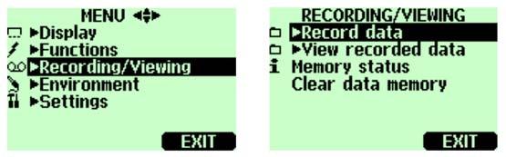 Chapter 8 Recording Data CHAPTER 8 RECORDING DATA Recording Figure 14 Recording Data 0505-234 You can record measurement data and view the recorded data on the display. 1. Press the shortcut Record, (alternatively open the MENU, select Recording/Viewing).