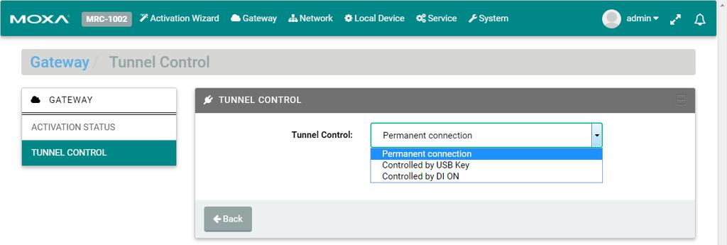There are three tunnel control options: Option Permanent Connection Controlled by USB key Controlled by DI ON Description The MRC gateway automatically establishes the tunnel for remote access