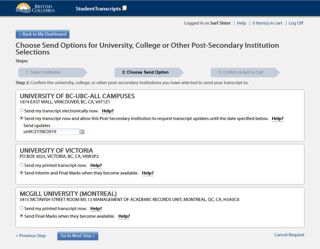 Choosing Information to go to PSIs Choose Send Option Students can choose how they want to send their transcript to the post-secondary institutions they have selected; note the delivery method is
