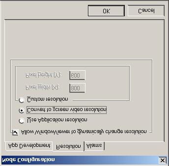3. Select the Resolution tab. 4. Select the Allow WindowViewer to dynamically change resolution check box 5.
