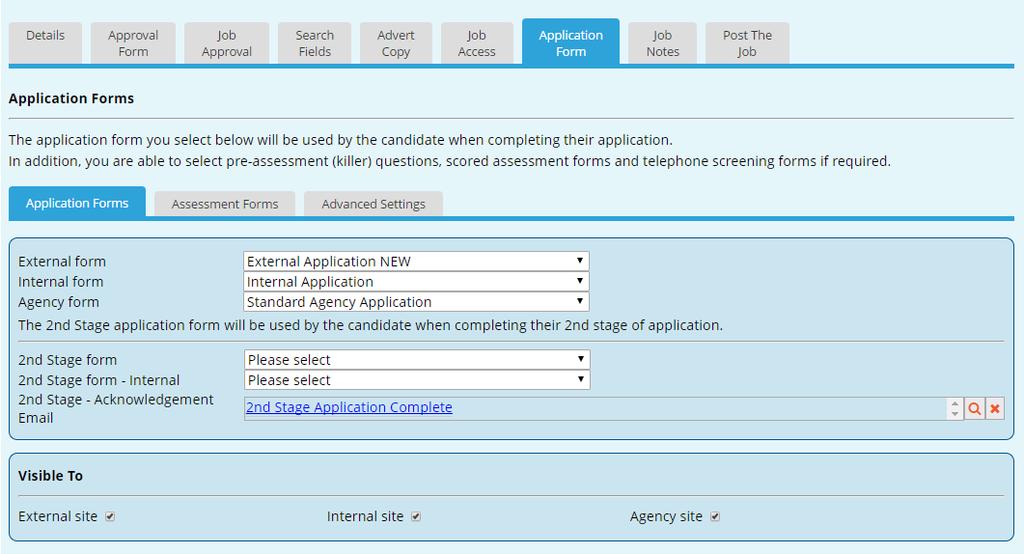 Application forms and assessment forms This section is where you assign internal, external and agency application forms as well as attach any required assessment forms.