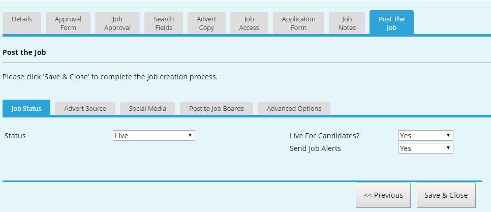 Posting a job This is the final step of creating a job - you can start the approval process, decide which job boards you would like to post to (if you use this functionality) and advertise your role