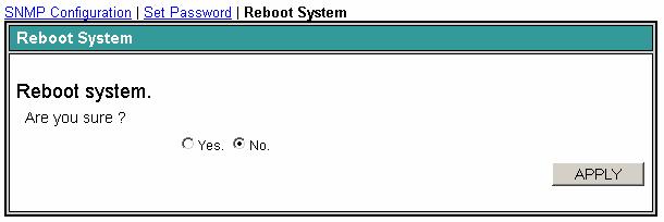 Reboot System Reboot the system without changing. 3.