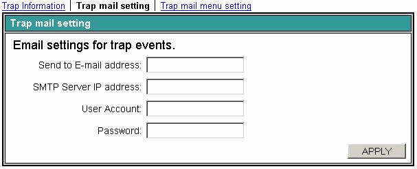 Trap mail setting Send to E-mail address: Destination you want