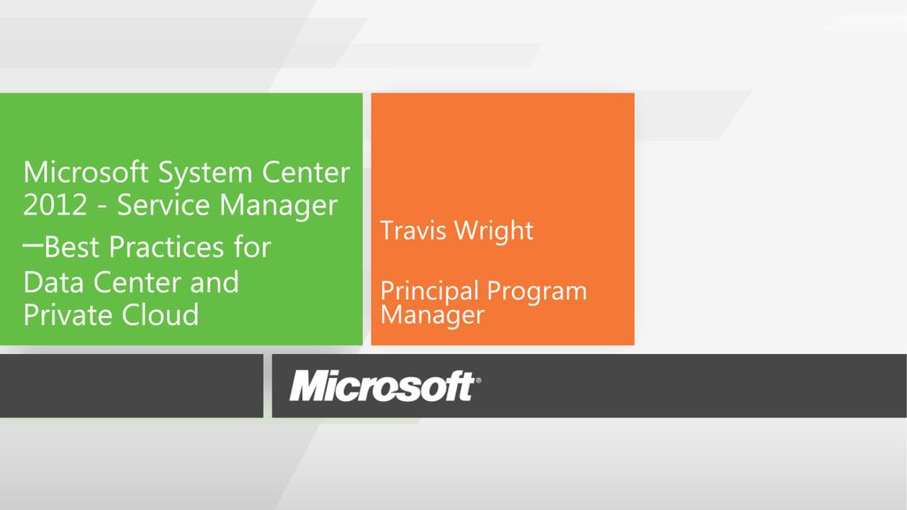 This session discusses best practices for the private cloud and data center using Microsoft System Center 2012 -
