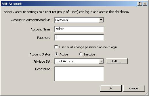 Ensure that Active is selected for Account Status and that Full Access is selected for Privilege Set. You can change the account name for the administrator on this dialog, if desired.