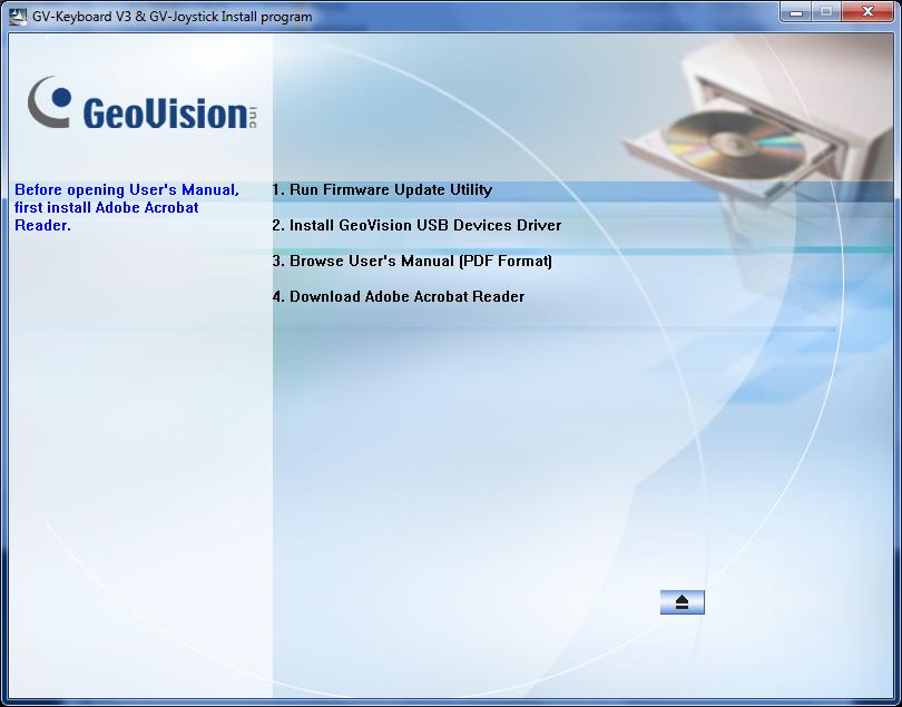 3 Installation 1. Insert the Software CD. It will run automatically and a window pops up. Figure 3 2. Select Install Geovision USB Devices Driver.