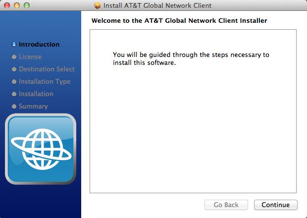 Installation Upgrading Previous Releases If you already have the AT&T Global Network Client for Mac installed on your workstation it will be uninstalled during the upgrade.