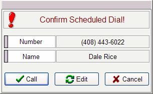 Figure 3.5.4a Dial Confirmation window The Scheduled Dial folder, Figure 3.5.4b contains a list of the phone numbers and schedules entered by the user.
