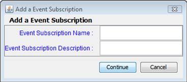 Using Components Add or Edit an Event Subscription Although pre configured event subscriptions are available, you can also add custom event subscriptions.