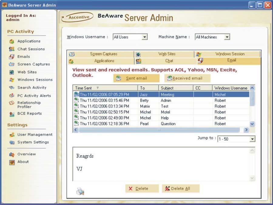 Email Email tab displays the information of all the Emails sent and received by the user. BeAware supports all major email clients like AOL, Yahoo, MSN, Excite, and Outlook.