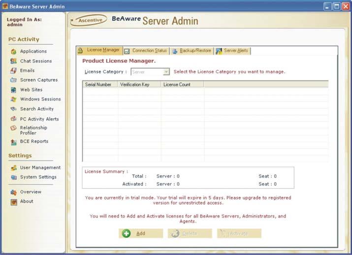 System Settings License Manager Screen Capture 28 - License Manager Screen License Keys There are two types of License Keys: o Server Activates the BeAware Server to allow uploading, storage, and