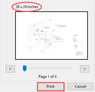 5 x 14 in Legal 17 x 11 in Ledger 24 x 18 in Arch C 36 x 24 in Arch D 48 x 36 in Arch E 42 x 30 in Arch E1 Verify the page size is accurate, and then click Print and you ll be prompted to save the
