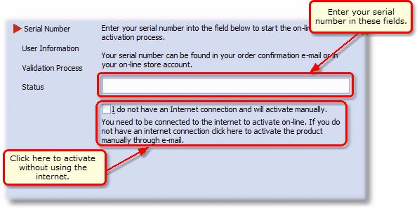 Entering Your Serial Number To activate your product you need to enter in the serial number that was included with your order confirmation email. Enter the serial number into the appropriate boxes.