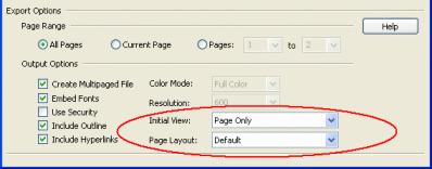 Setting Initial View and Page Layout These options determine the Initial View and the Page Layout of the PDF file when opened in Adobe.