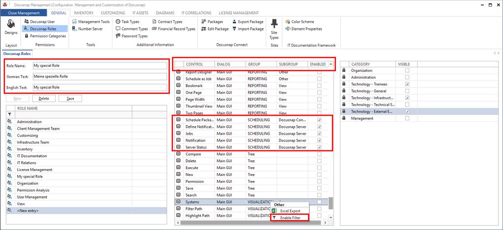 Adding Docusnap Roles Under Docusnap > Management General tab Docusnap Roles, you can create your own Docusnap roles.