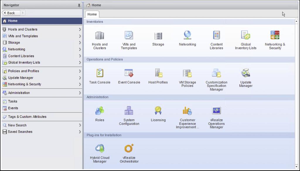 vsphere Client Home Tab From this page, we are able to see all the different components currently configured with vcenter, as well as the other products working in conjunction with vcenter, plus any