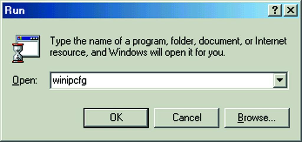 For Windows 95, 98, and Me: 1. Click on Start and choose Run. In the Open field, enter winipcfg.