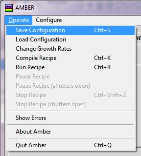 AMBER Menu Bar Operate Save Configuration Load Configuration Change Growth Rate Compile Recipe Run Recipe Pause Recipe Pause Recipe (shutters open) Stop Recipe Stop Recipe (shutters open) Save/Load