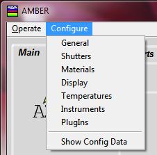 AMBER Menu Bar Configure General Shutters Materials Display Temperatures Instruments Plugins Show Config Data Allows user to open configuration window for specified AMBER functionality.