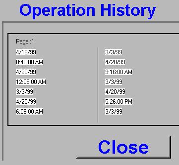 Operator History Clicking the Operator History button opens the Operator History screen as shown below. Use this screen to display a history of operator transactions on the CNC.