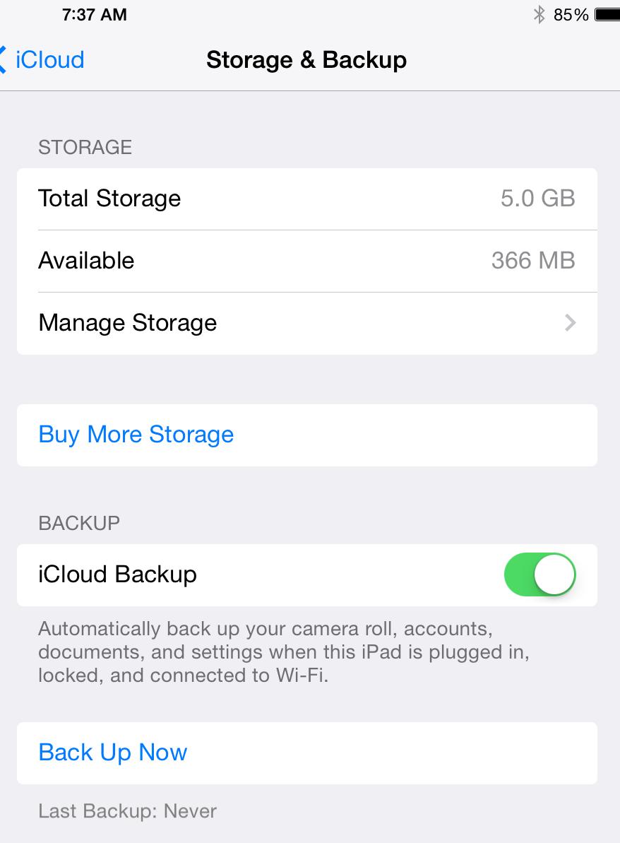 P a g e 6 2. Select the Storage & Backup category and turn icloud Backup On. 3.