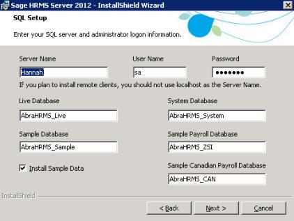 Step 1 - Install the Server 11. Enter the required information in the SQL Setup dialog box.