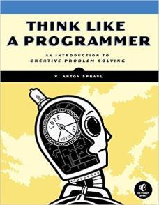 978-1471863578 Think Like a Programmer: An Introduction to Creative Problem Solving Author: V.