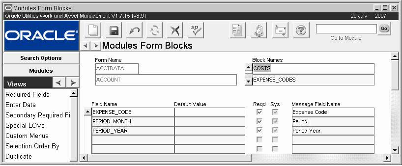 Modules Administration Forms Views Required Fields view Form, Block, and Field Name - Form and Block identify the specific form and block where the field is located.