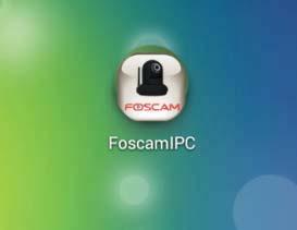 1 APP for Android cell phones There are two ways to install the phone App : 1) Search the APP Foscam ip cam viewer in the Google Play directly if your cell phone has installed