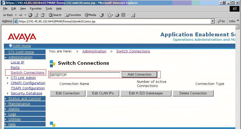 Click on CTI OAM Home Administration Switch Connections in the left pane to invoke the Switch Connections page.